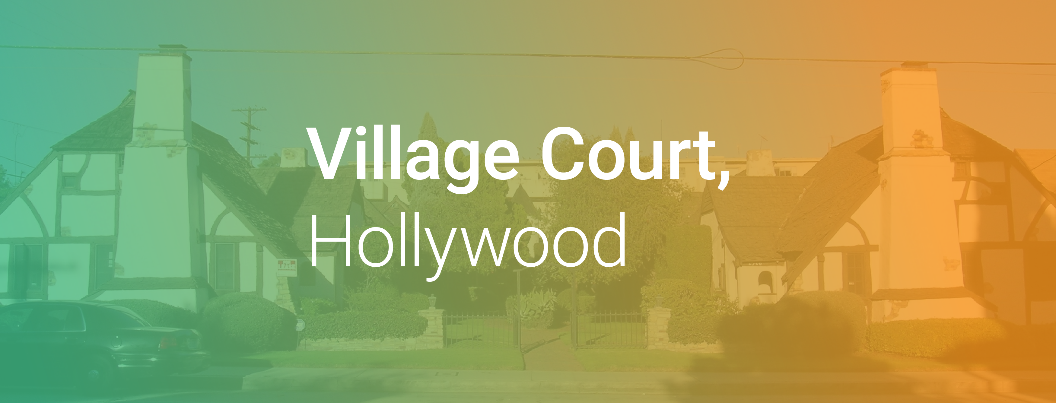 Village Court, Hollywood